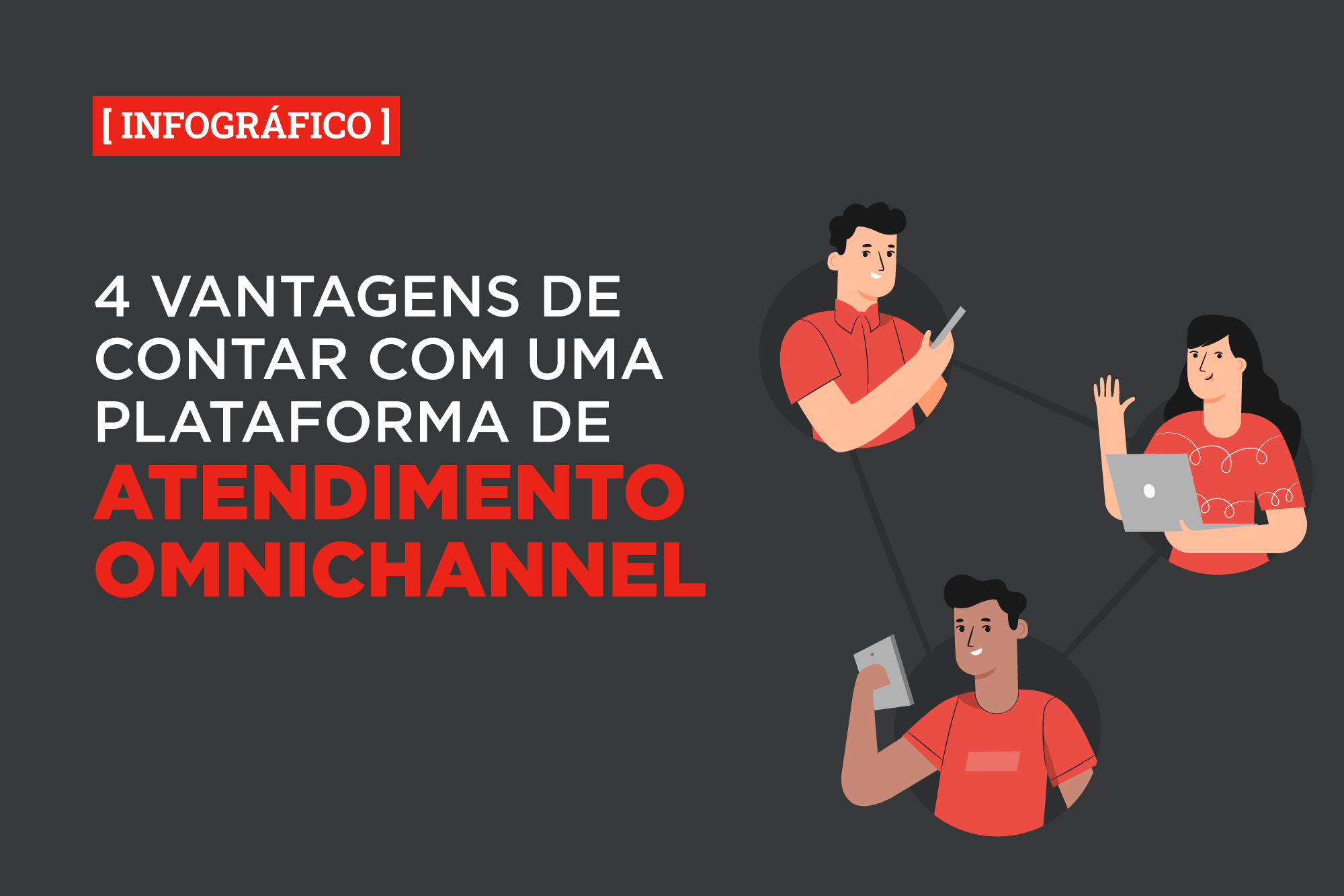 4 vantagens de contar com uma plataforma de atendimento omnichannel