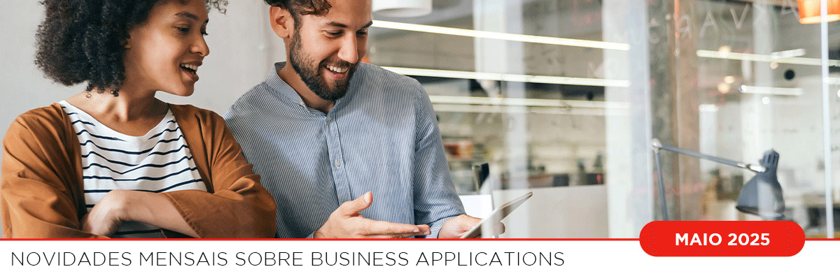Business Applications Microsoft: Destaques e Novidades, Maio de 2025