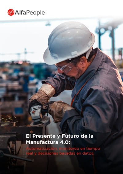 El presente y futuro de la manufactura 4.0: Automatización, monitoreo en tiempo real y decisiones basadas en  …