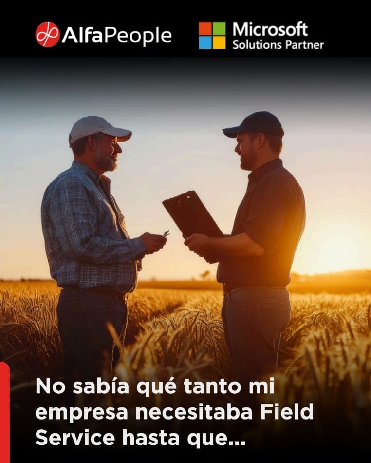 No sabía qué tanto mi empresa necesitaba Field Service hasta que…